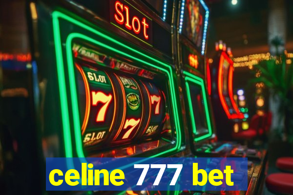 celine 777 bet